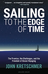 Sailing to the Edge of Time: Promise, Challenges, and Freedom Ocean Voyaging
