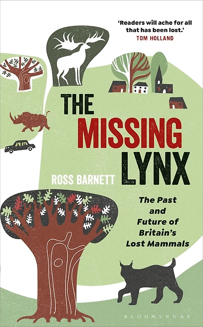 The Missing Lynx: Past and Future of Britain's Lost Mammals