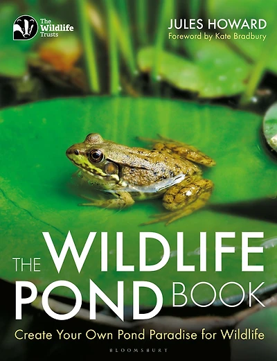 The Wildlife Pond Book: Create Your Own Paradise for