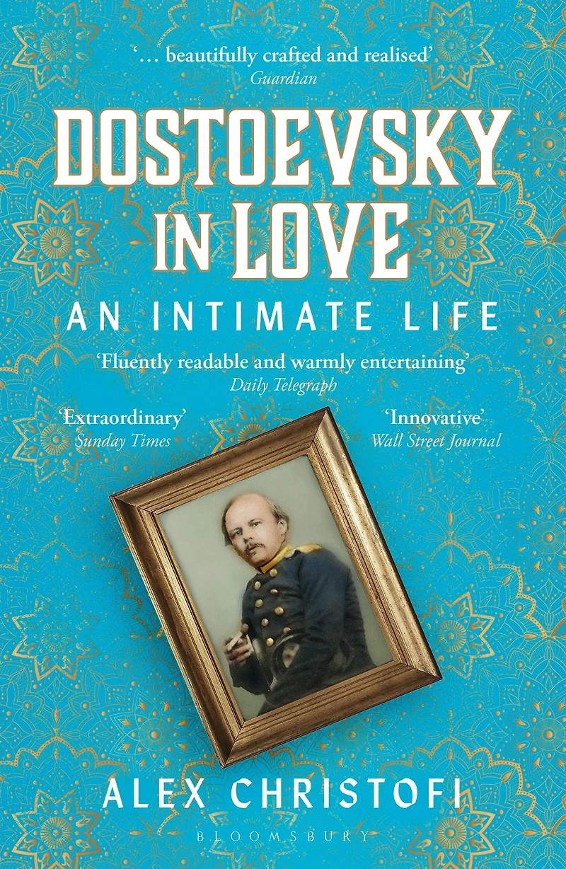 Dostoevsky Love: An Intimate Life