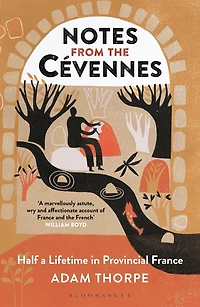Notes from the Cevennes: Half a Lifetime Provincial France