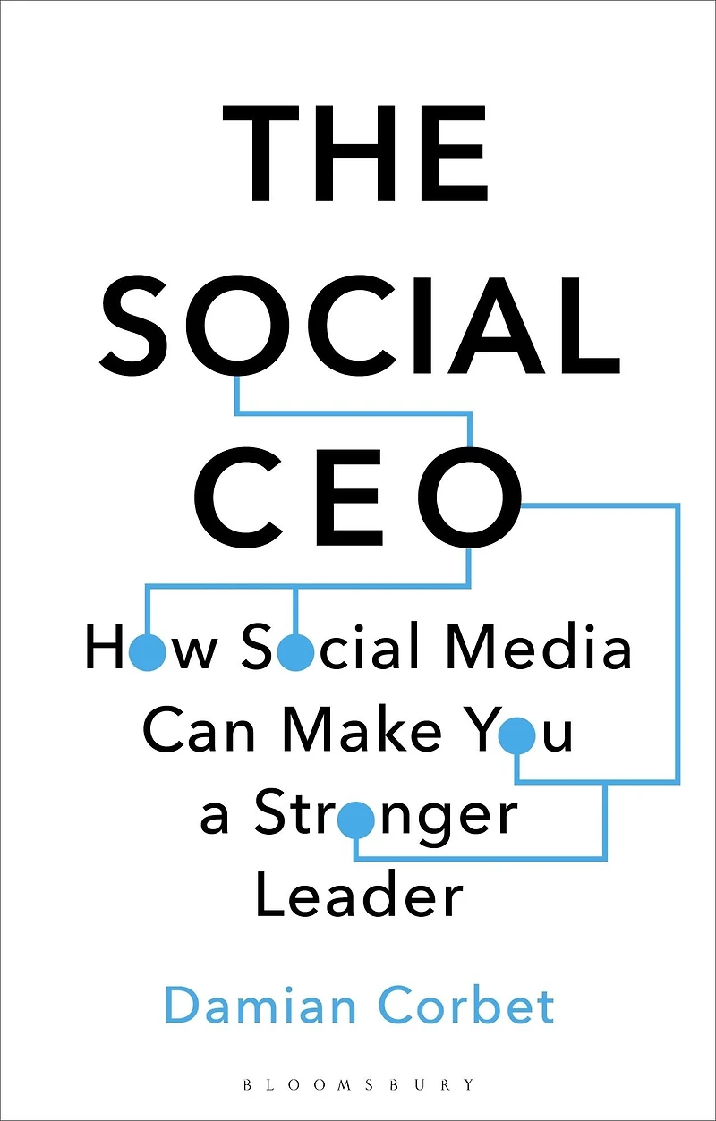 The Social CEO: How Media Can Make You A Stronger Leader