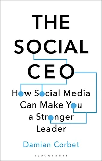 The Social CEO: How Media Can Make You A Stronger Leader