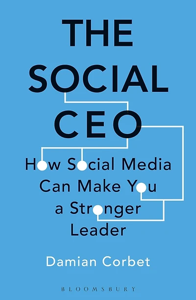 The Social CEO: How Media Can Make You A Stronger Leader