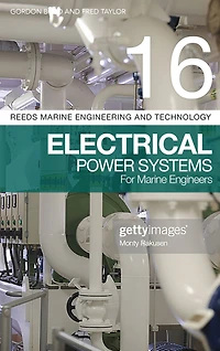 Reeds Vol 16: Electrical Power Systems for Marine Engineers
