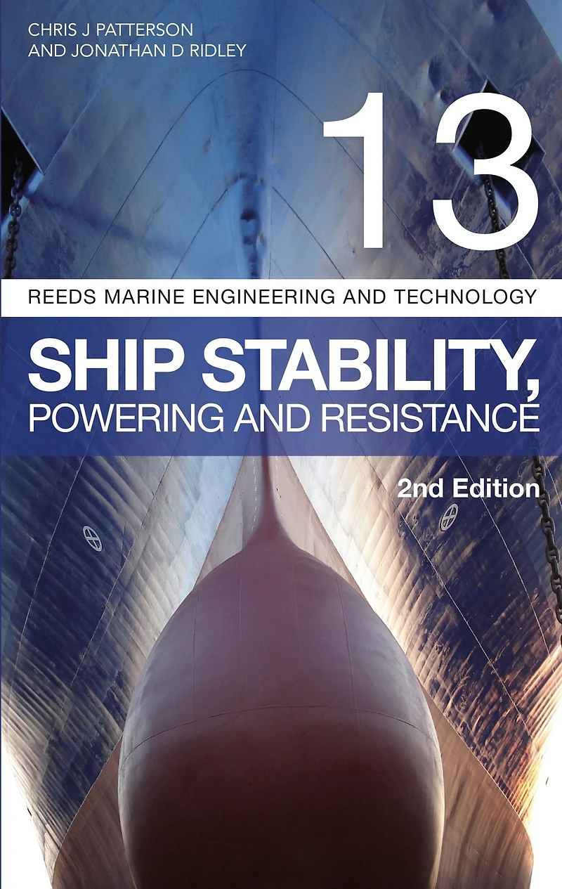 Reeds Vol 13: Ship Stability, Powering and Resistance