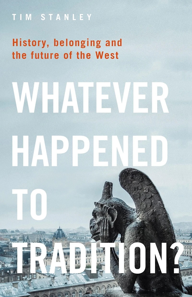 Whatever Happened to Tradition?: History, Belonging and the Future of West
