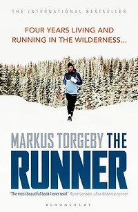 the Runner: Four Years Living and Running Wilderness