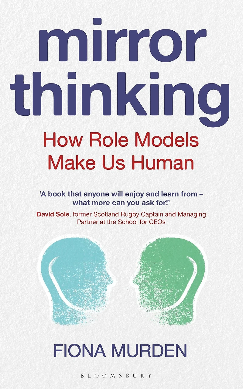 Mirror Thinking: How Role Models Make Us Human