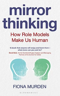 Mirror Thinking: How Role Models Make Us Human