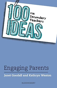 100 Ideas for Secondary Teachers: Engaging Parents