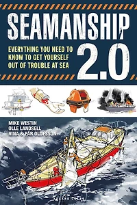 Seamanship 2.0: Everything you need to know to get yourself out of trouble at sea