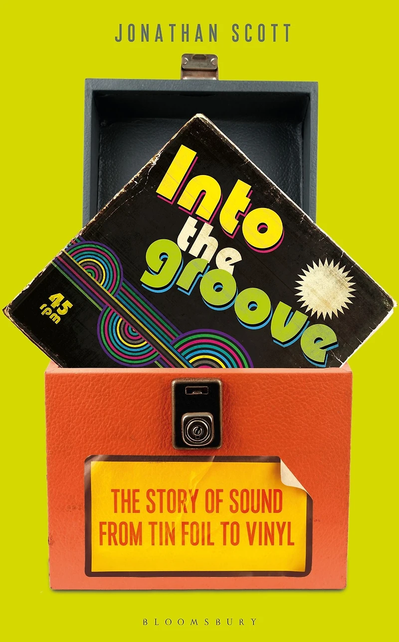 Into The Groove: Story of Sound From Tin Foil to Vinyl