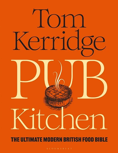 Pub Kitchen: THE Ultimate Modern British Food Bible: SUNDAY TIMES BESTSELLER