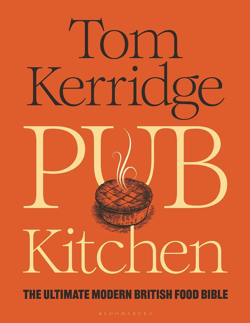 Pub Kitchen: THE Ultimate Modern British Food Bible: SUNDAY TIMES BESTSELLER