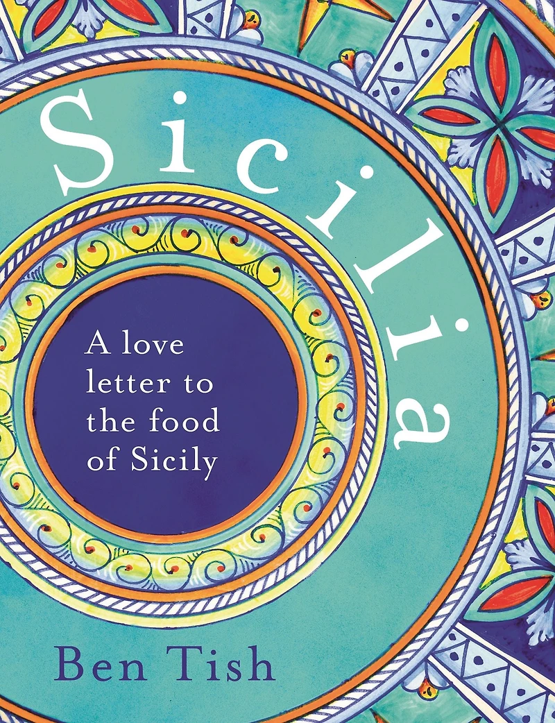 Sicilia: A love letter to the food of Sicily
