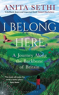 I Belong Here: A Journey Along THE Backbone OF Britain: WINNER 2021 BOOKS ARE MY BAG READERS AWARD FOR NON-FICTION