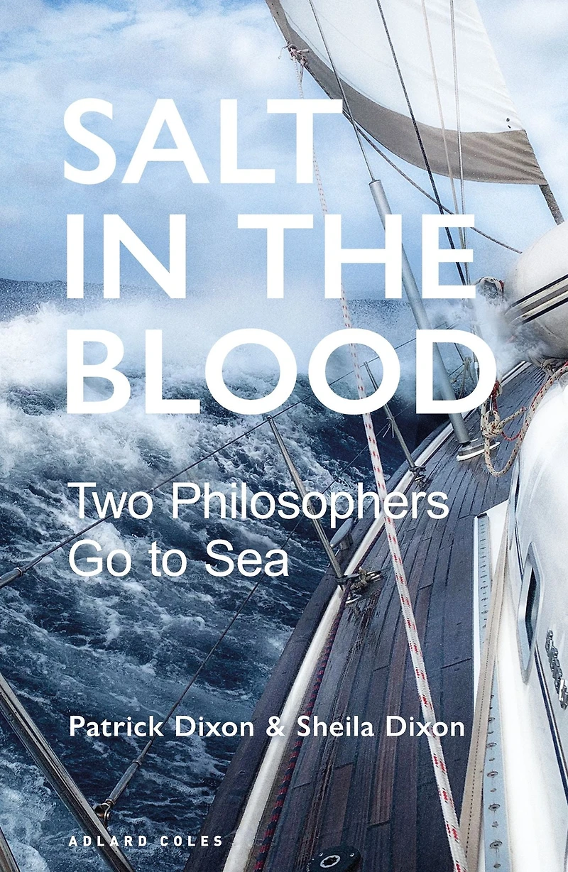 Salt the Blood: Two philosophers go to sea
