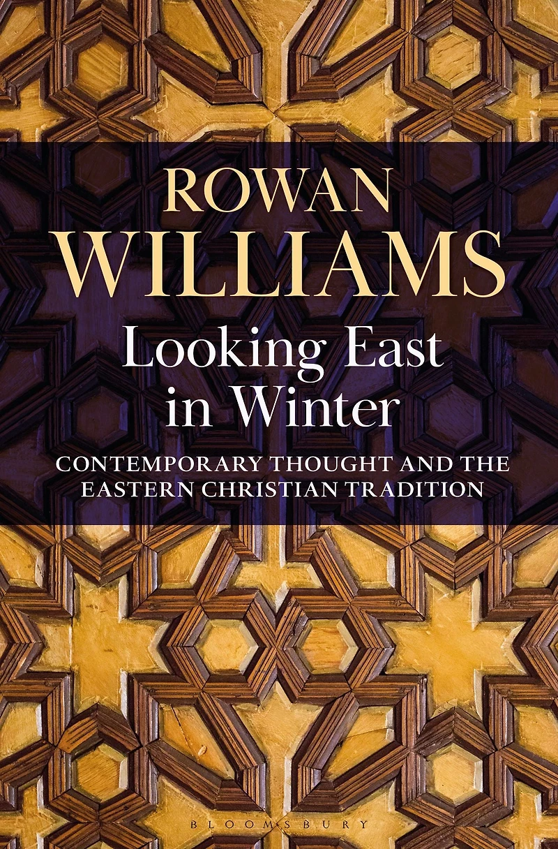 Looking East Winter: Contemporary Thought and the Eastern Christian Tradition