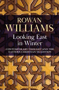 Looking East Winter: Contemporary Thought and the Eastern Christian Tradition