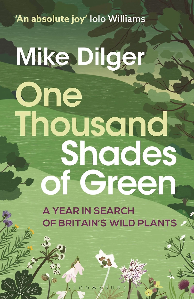 One Thousand Shades of Green: A Year Search Britain's Wild Plants