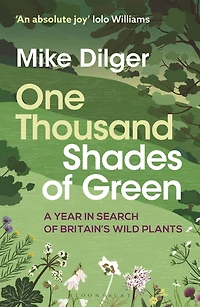 One Thousand Shades of Green: A Year Search Britain's Wild Plants