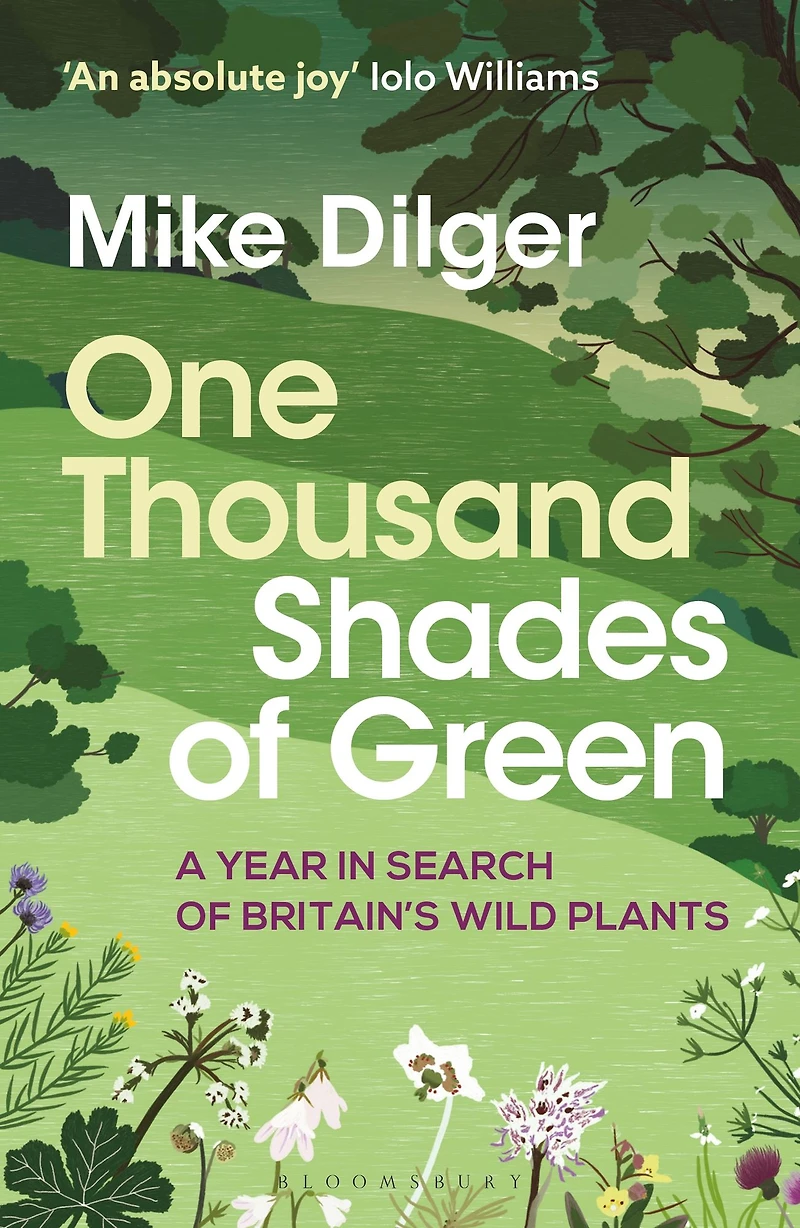 One Thousand Shades of Green: A Year Search Britain's Wild Plants