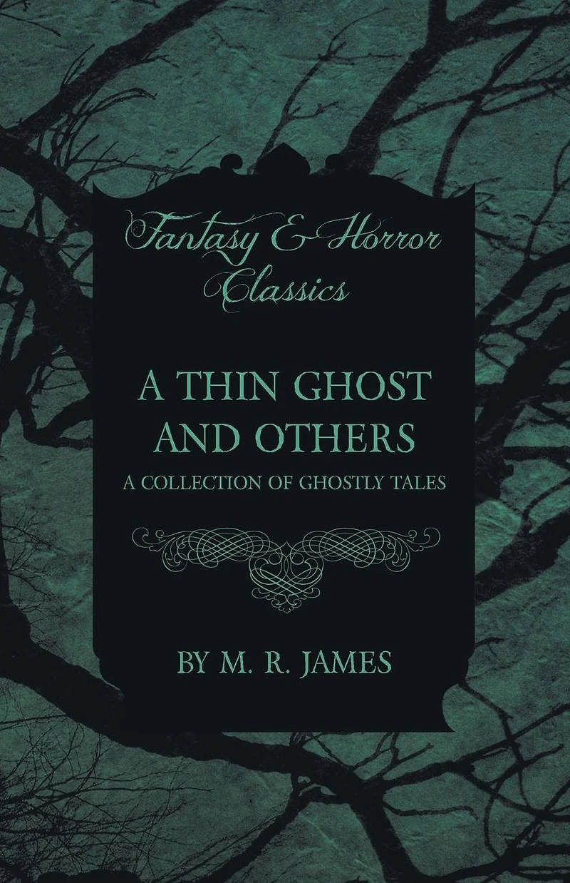 A Thin Ghost and Others: Collection of Ghostly Tales