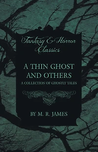 A Thin Ghost and Others: Collection of Ghostly Tales