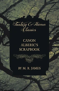 Canon Alberic's Scrap-Book