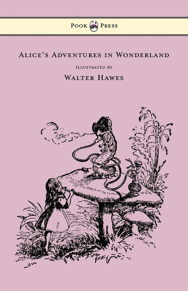 Alice's Adventures Wonderland - Illustrated by Walter Hawes