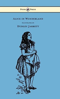 Alice Wonderland - Illustrated by Dudley Jarrett