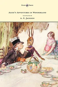Alice's Adventures Wonderland - Illustrated by A. E. Jackson