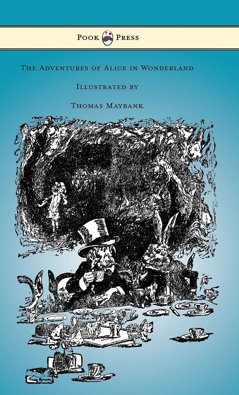 The Adventures of Alice Wonderland - Illustrated by Thomas Maybank