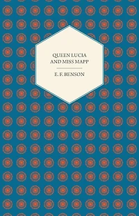 Queen Lucia and Miss Mapp