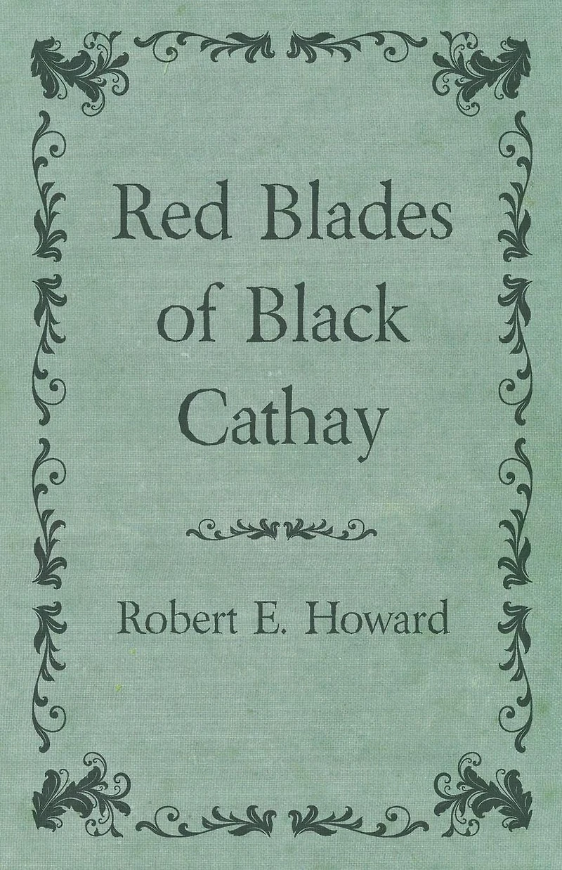 Red Blades of Black Cathay
