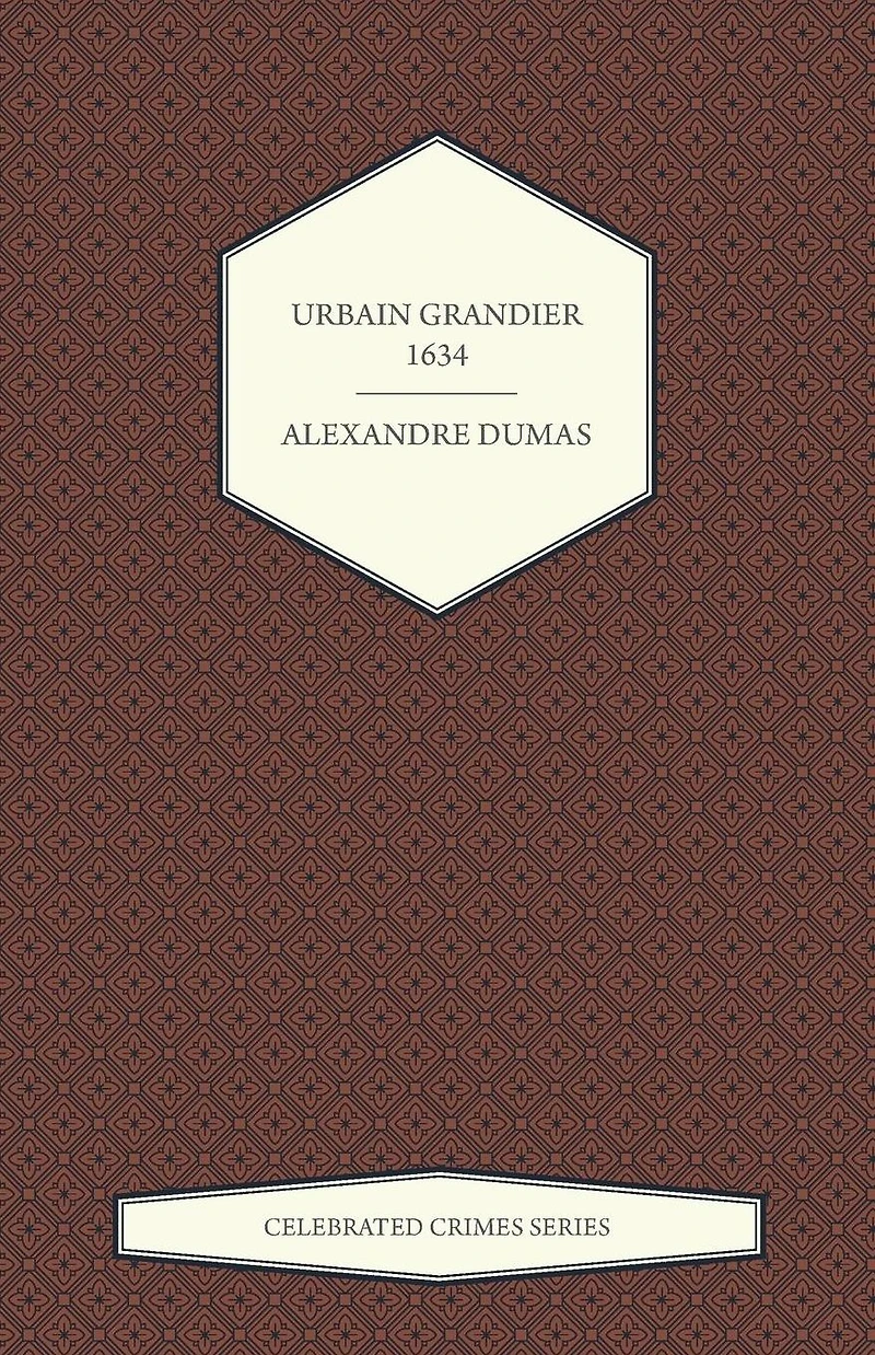 Urbain Grandier - 1634 (Celebrated Crimes Series)