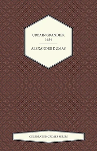 Urbain Grandier - 1634 (Celebrated Crimes Series)