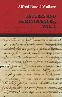 Alfred Russel Wallace: Letters and Reminiscences