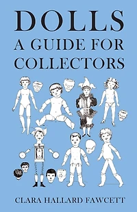 Dolls; a guide for collectors