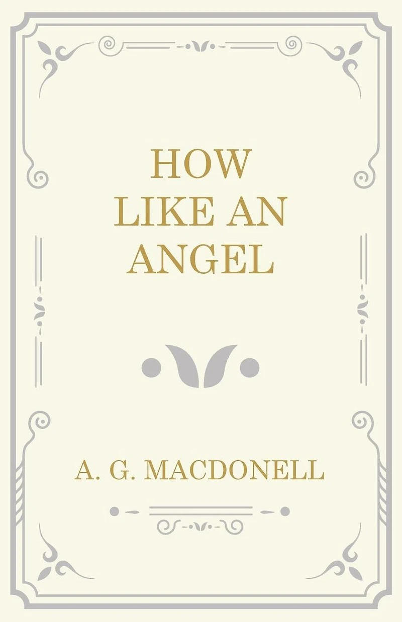 How Like an Angel