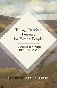 Riding, Driving, Fencing for Young People - Long-Distance Etc.