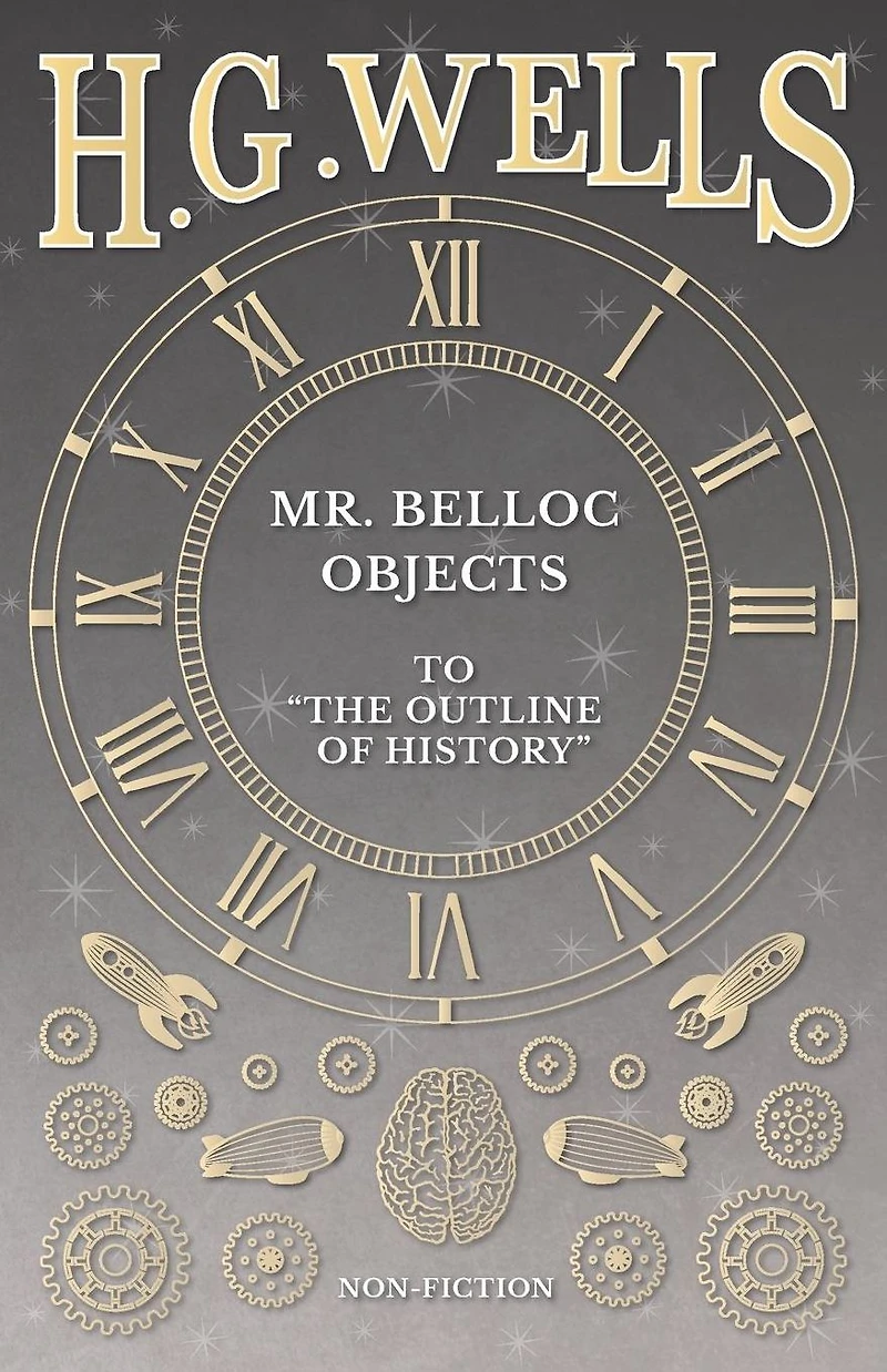 Mr. Belloc Objects to "The Outline of History"