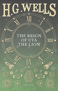 the Reign of Uya Lion