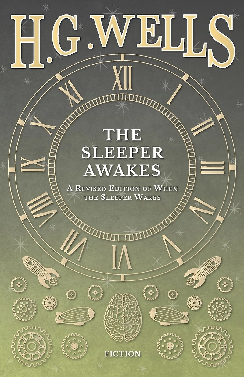 the Sleeper Awakes - A Revised Edition of When Wakes