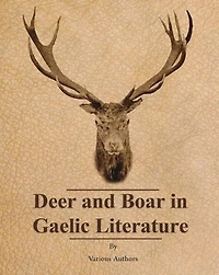 Deer and Boar Gaelic Literature