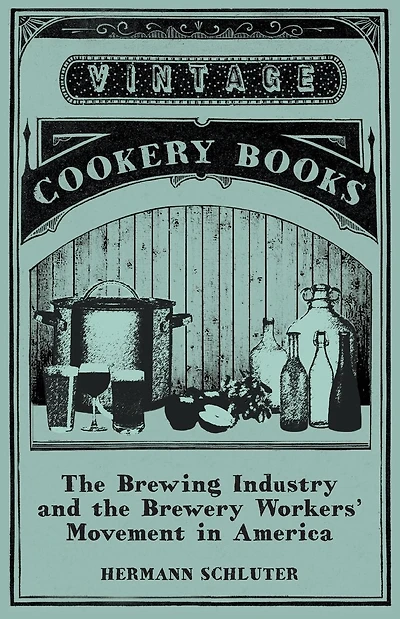 the Brewing Industry and Brewery Workers' Movement America