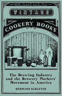 the Brewing Industry and Brewery Workers' Movement America