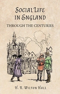 Social Life England Through the Centuries