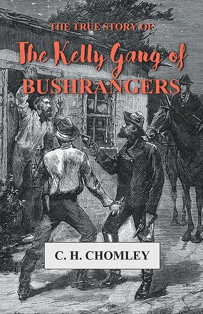 The True Story of Kelly Gang Bushrangers
